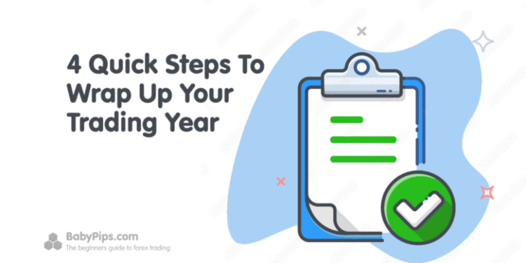 4 Simple Steps to Conclude Your Trading Year