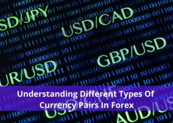 Exploring the Various Types of Currency Pairs in Forex Trading