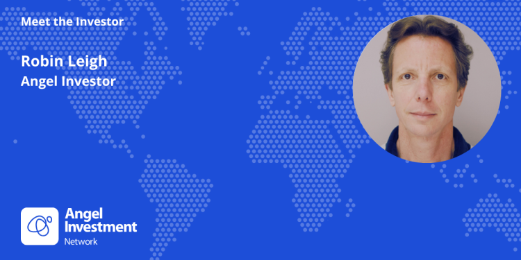 Insights from Angel Investor Robin Leigh
